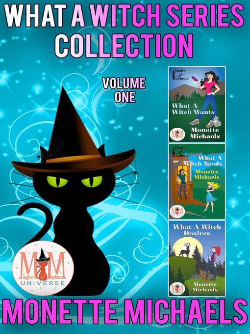 Title details for What a Witch Series Collection by Monette Michaels - Available